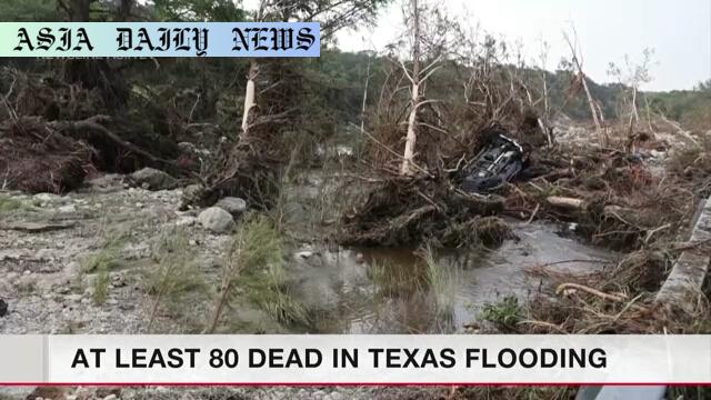 Deadly Texas Flooding Leaves Over 80 Dead, Tragedy Unfolds